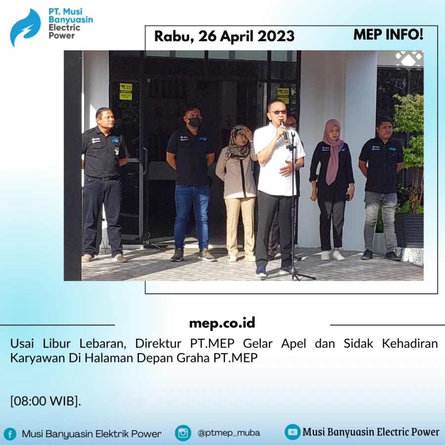Usai Libur Lebaran, Direktur PT.MEP Gelar Apel dan Sidak Kehadiran Karyawan Di Halaman Depan Graha PT.MEP