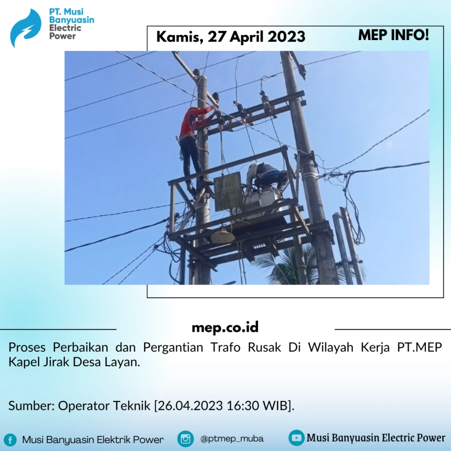Proses Perbaikan dan Pergantian Trafo Rusak Di Wilayah Kerja PT.MEP Kapel Jirak Desa Layan.