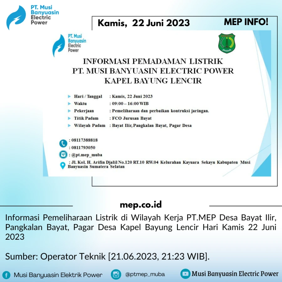 Informasi Pemeliharaan Listrik di Wilayah Kerja PT.MEP  Kapel Bayung Lencir Hari Kamis 22 Juni 2023