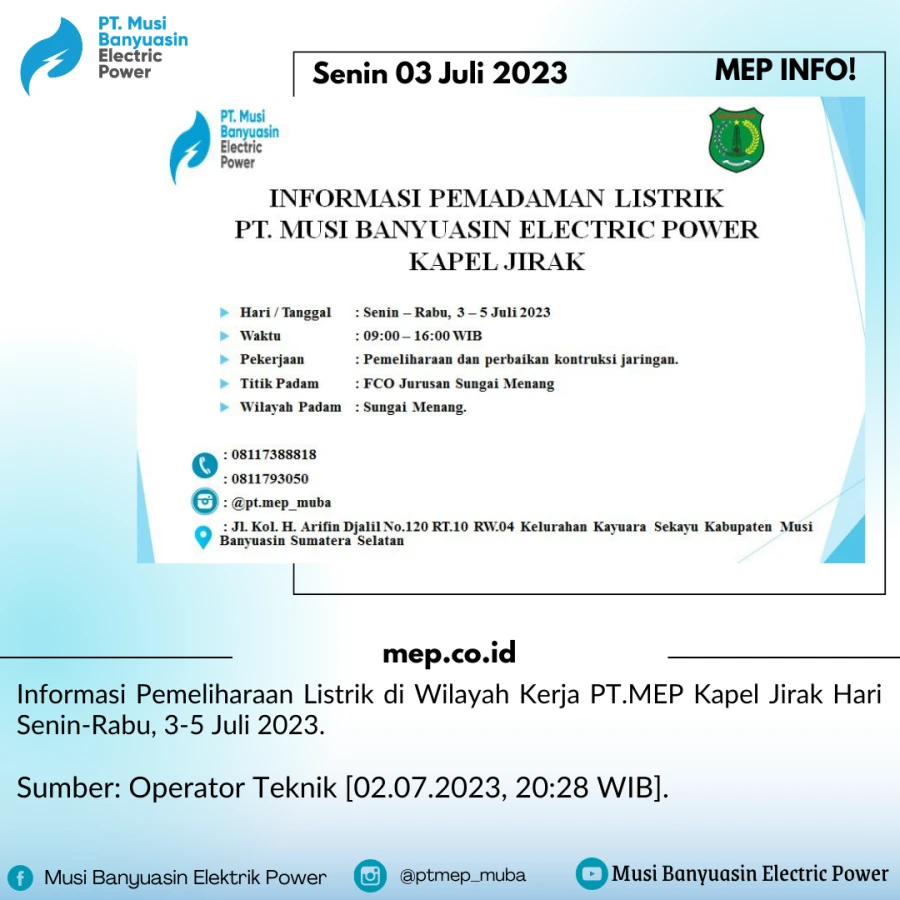 Informasi Pemeliharaan Listrik di Wilayah Kerja PT.MEP Kapel Jirak Hari Senin-Rabu, 3-5 Juli 2023.
