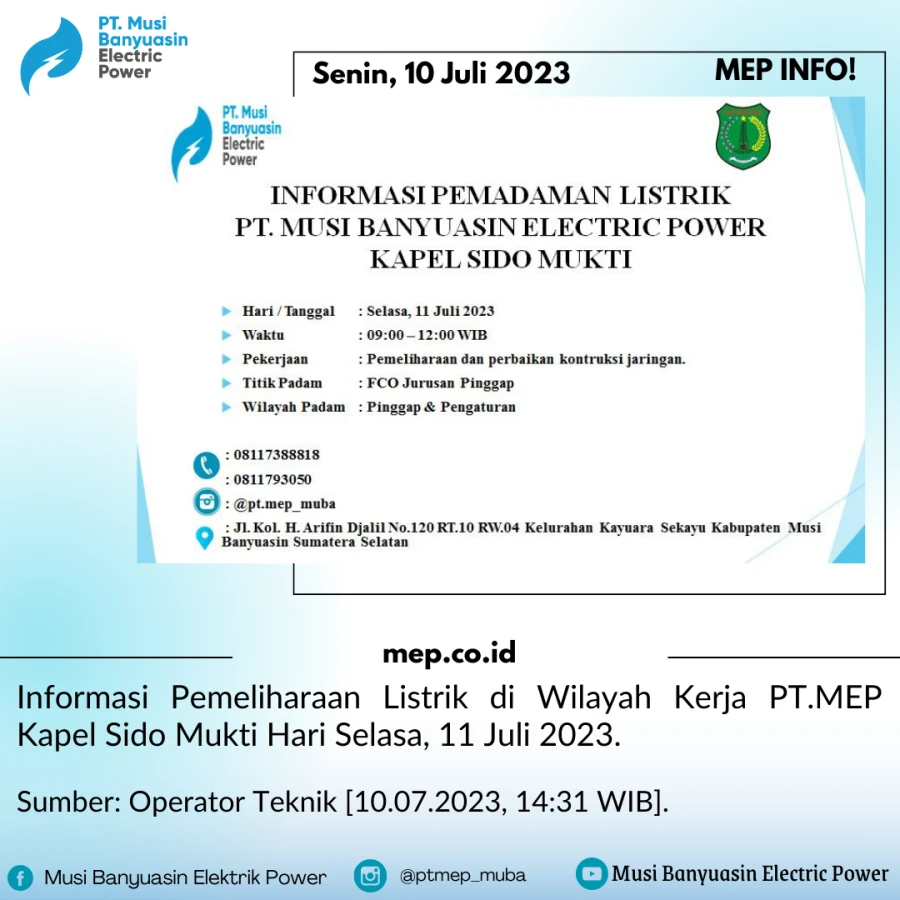 Informasi Pemeliharaan Listrik di Wilayah Kerja PT.MEP Kapel Sido Mukti Desa Pinggap & Pengaturan Hari Selasa, 11 Juli 2023.