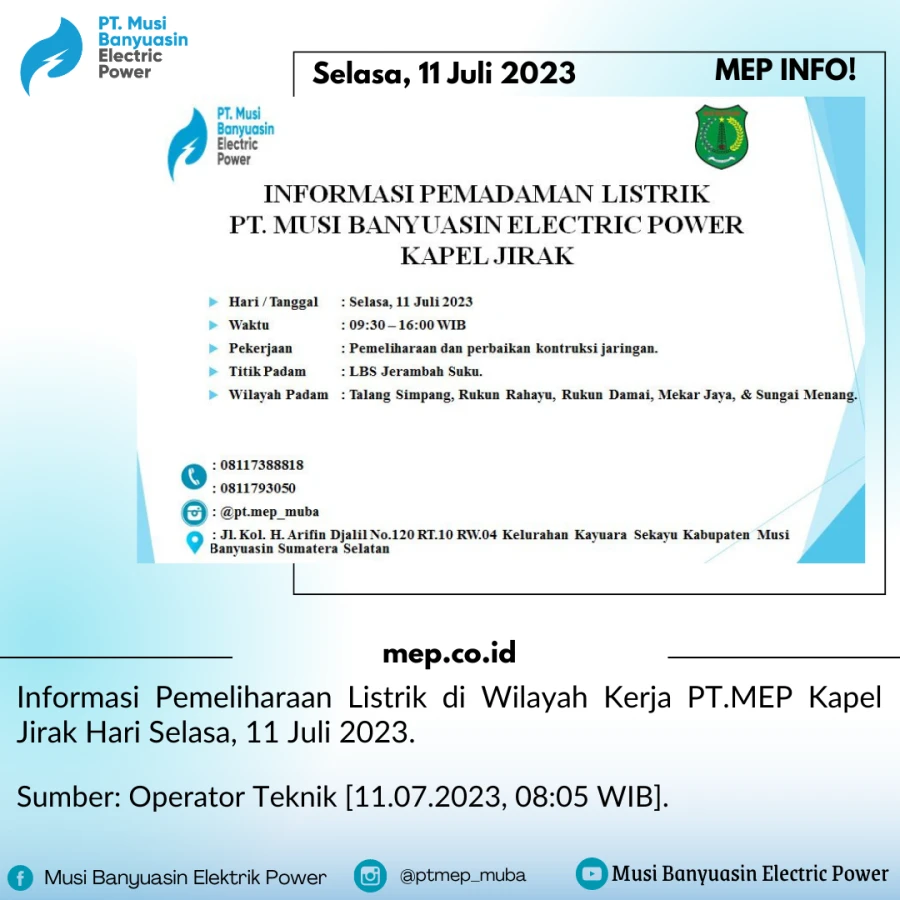 Informasi Pemeliharaan Listrik di Wilayah Kerja PT.MEP Kapel Jirak Hari Selasa, 11 Juli 2023.