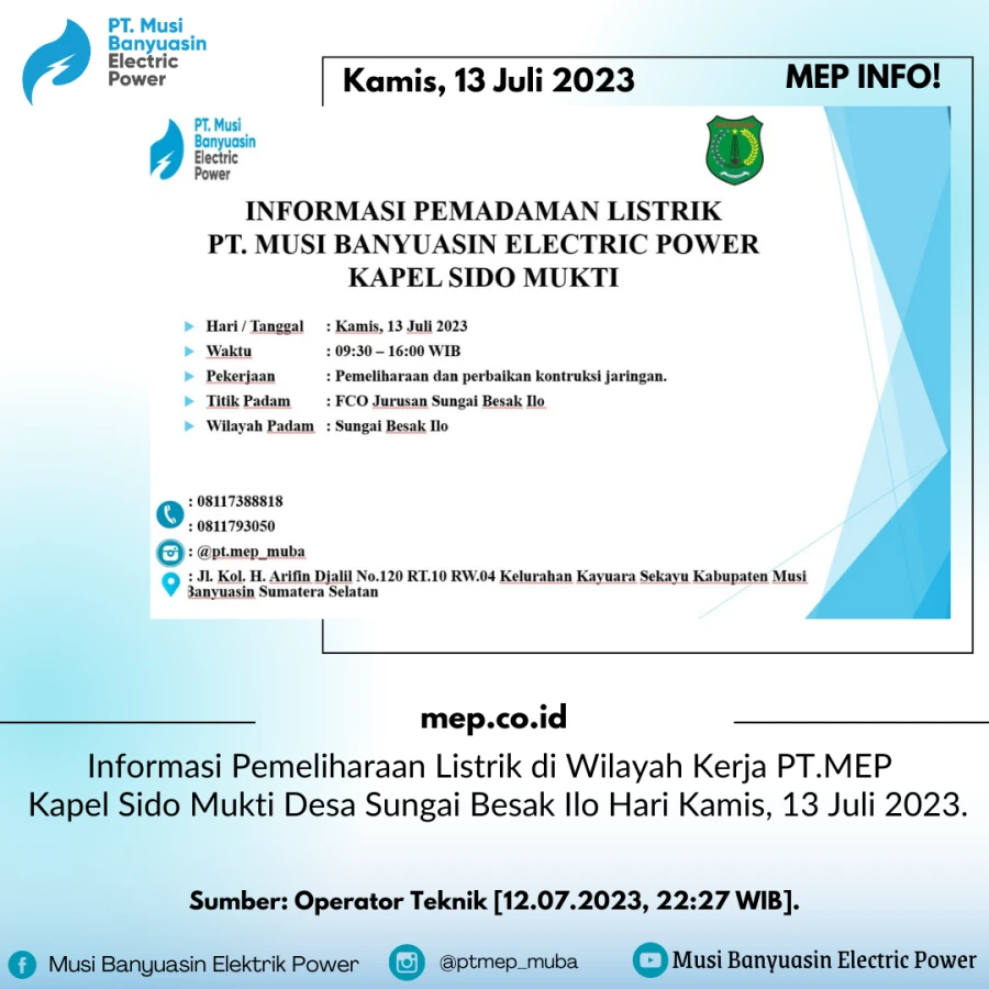 Informasi Pemeliharaan Listrik di Wilayah Kerja PT.MEP  Kapel Sido Mukti Desa Sungai Besak Ilo Hari Kamis, 13 Juli 2023.