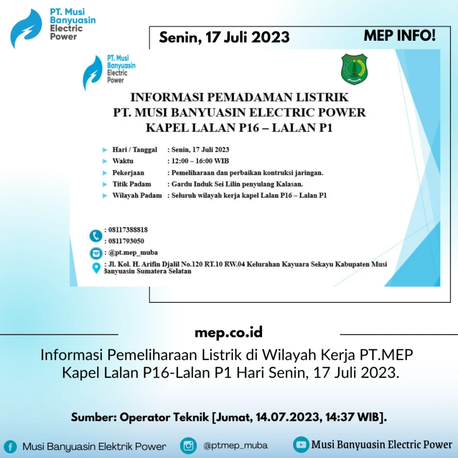 Informasi Pemeliharaan Listrik di Wilayah Kerja PT.MEP Kapel Lalan P16-Lalan P1 Hari Senin, 17 Juli 2023.