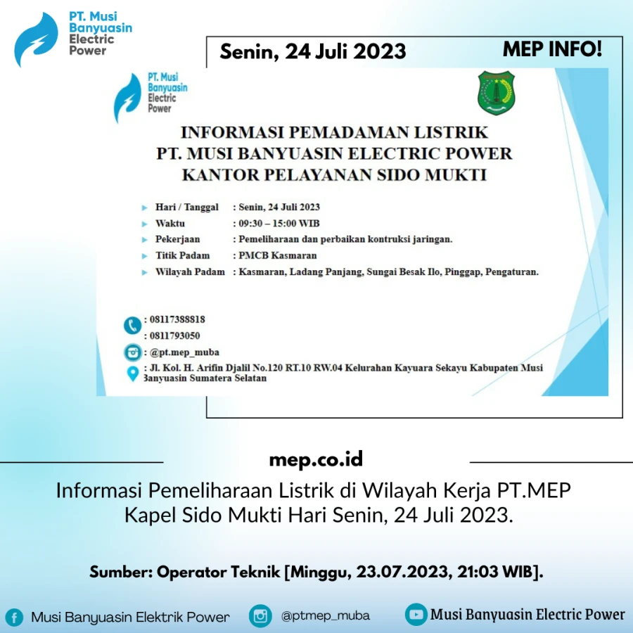 Informasi Pemeliharaan Listrik di Wilayah Kerja PT.MEP Kapel Sido Mukti Hari Senin, 24 Juli 2023.