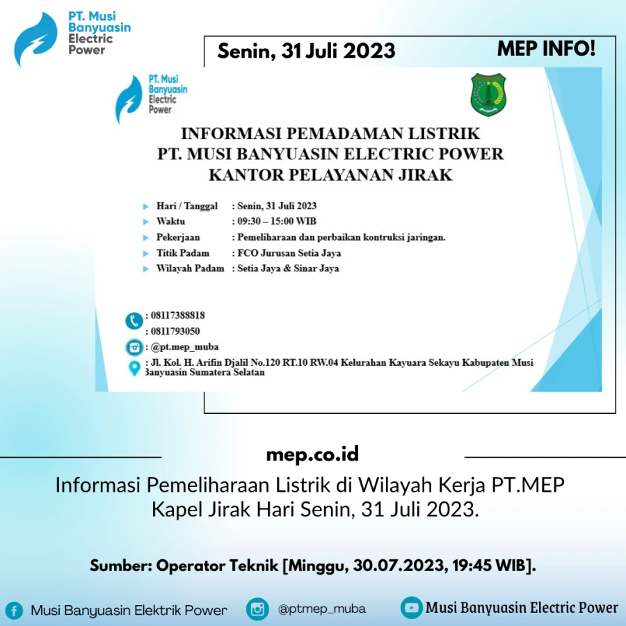 Informasi Pemeliharaan Listrik di Wilayah Kerja PT.MEP Kapel Jirak Hari Senin, 31 Juli 2023.