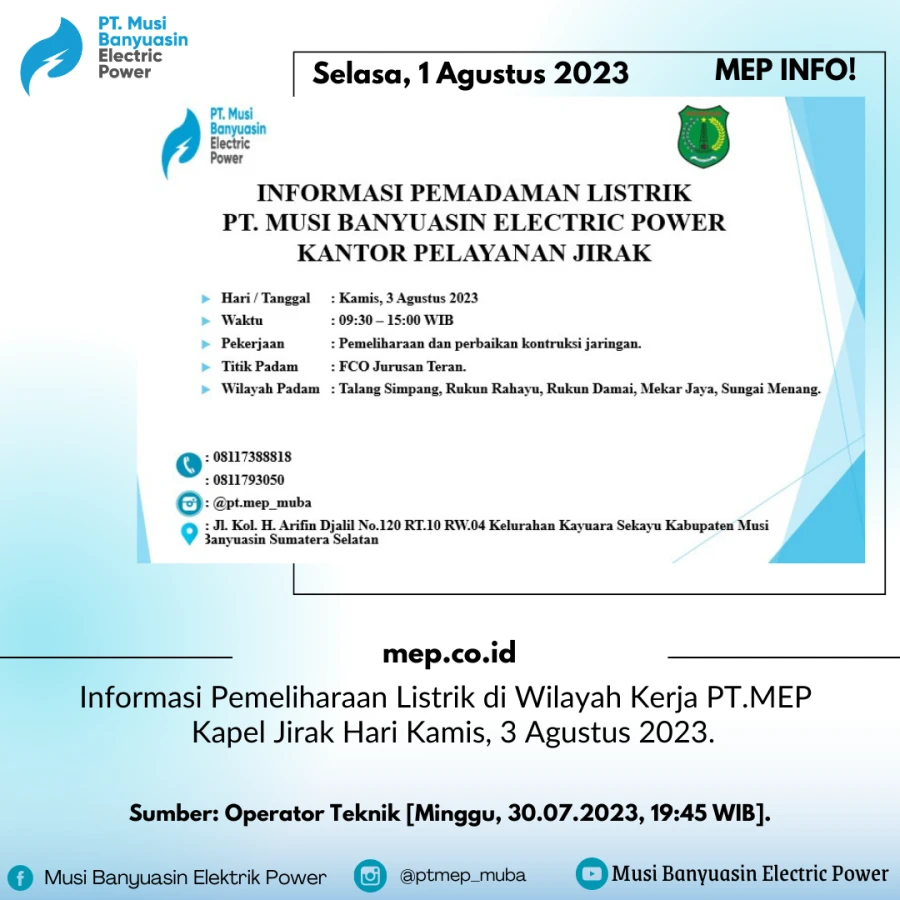 Informasi Pemeliharaan Listrik di Wilayah Kerja PT.MEP Kapel Jirak Hari Kamis, 3 Agustus 2023.