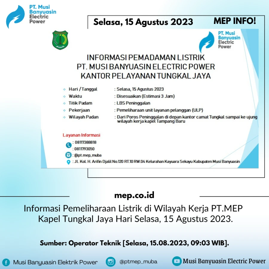 Informasi Pemeliharaaan Listrik di wilayah kerja PT.MEP Kapel Tungkal Jaya Hari Selasa 15 Agustus 2023