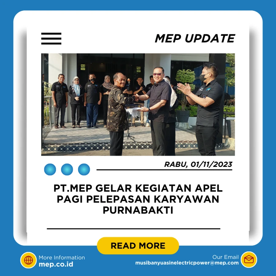 PT.MEP GELAR KEGIATAN APEL PAGI PELEPASAN KARYAWAN PURNABAKTI