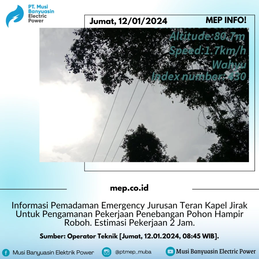 Informasi Pemadaman Emergency Jurusan Teran Kapel Jirak Untuk Pengamanan Pekerjaan Penebangan Pohon Hampir Roboh