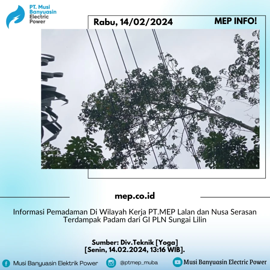 Informasi Pemadaman Di Wilayah Kerja PT.MEP Lalan dan Nusa Serasan Terdampak Padam dari GI PLN Sungai Lilin