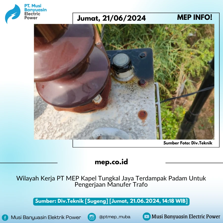 Wilayah Kerja PT MEP Kapel Tungkal Jaya Terdampak Padam Untuk Pengerjaan Manufer Trafo.