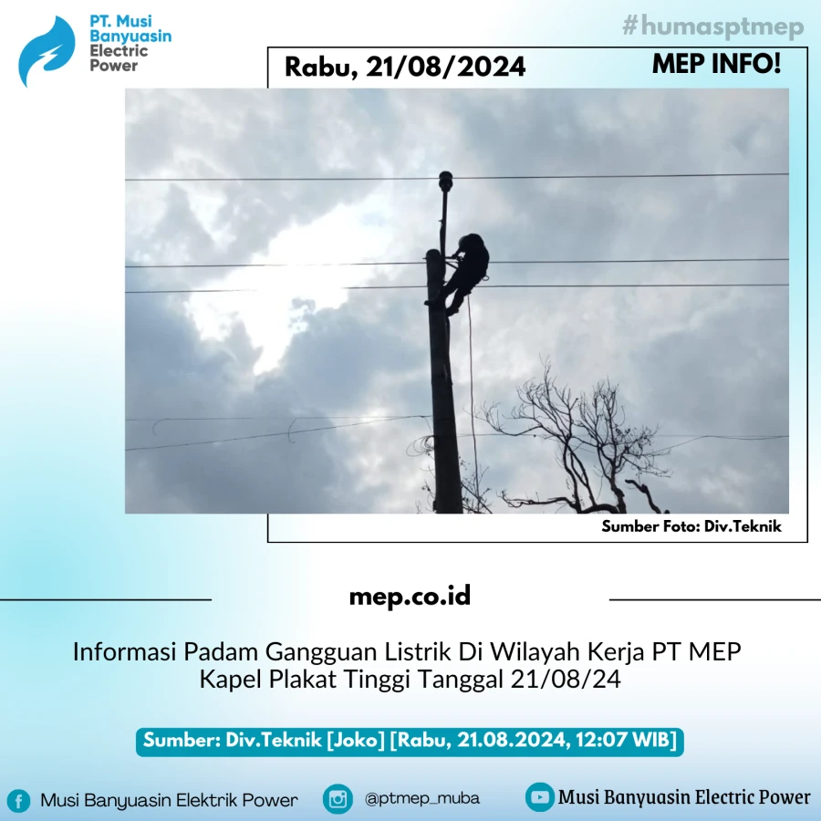 Informasi Padam Gangguan Listrik Di Wilayah Kerja PT MEP  Kapel Plakat Tinggi Tanggal 21/08/24