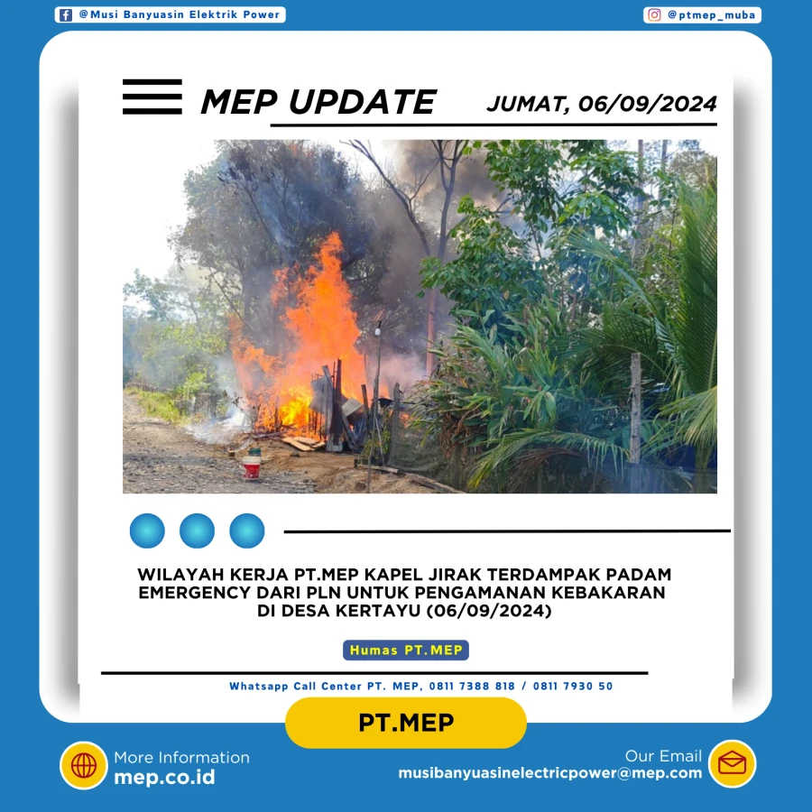 WILAYAH KERJA PT.MEP KAPEL JIRAK TERDAMPAK PADAM EMERGENCY DARI PLN UNTUK PENGAMANAN KEBAKARAN DI DESA KERTAYU (06/09/2024)