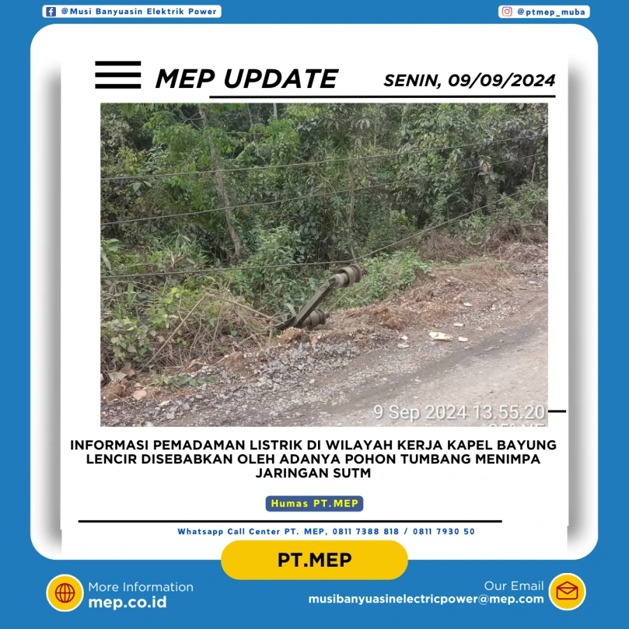 Informasi Padam Gangguan Listrik Di Wilayah Kerja PT MEP Kapel Bayung Lencir Tanggal 09/09/2024