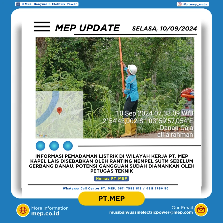 Informasi Padam Gangguan Listrik Di Wilayah Kerja PT MEP Kapel Lais Tanggal 10/09/2024