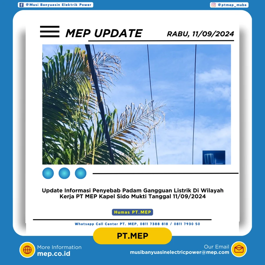 Update Informasi Penyebab Padam Gangguan Listrik Di Wilayah Kerja PT MEP Kapel Sido Mukti Tanggal 11/09/2024