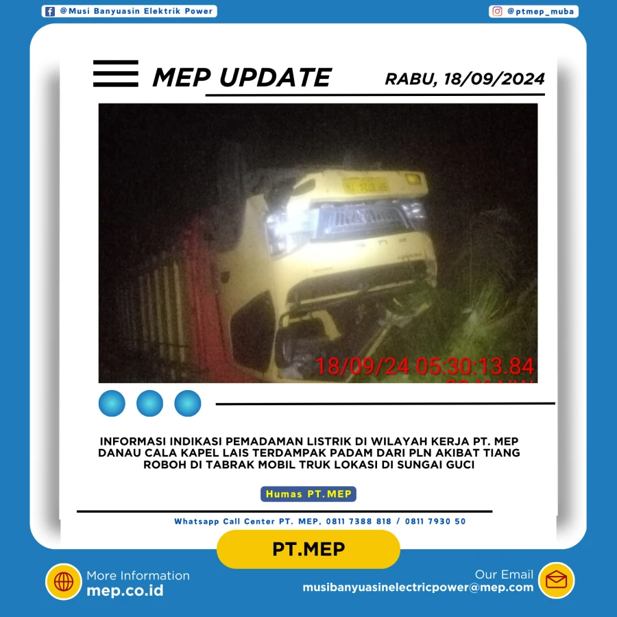 Informasi Terdampak Padam PLN di Wilayah Kerja PT MEP Kapel Lais Tanggal 18/09/2024
