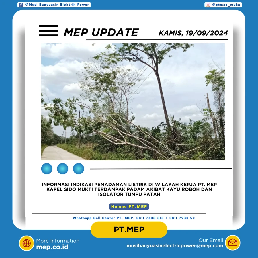 Informasi Penyebab Padam Gangguan Listrik Di Wilayah Kerja PT MEP Kapel Sido Mukti Tanggal 19/09/2024