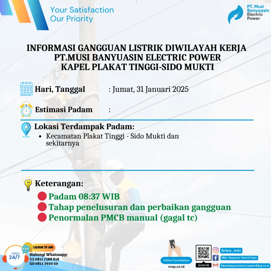 Informasi Penyebab Padam Gangguan Listrik Di Wilayah Kerja PT MEP Kapel Plakat Tinggi-Sido Mukti Tanggal 31/01/2025