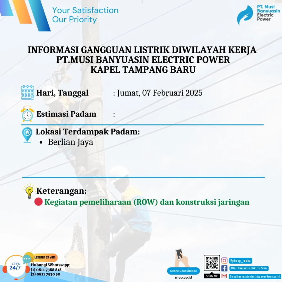 Informasi Pemeliharaan Listrik Terjadwal Di Wilayah Kerja PT MEP Kapel Tampang Baru Tanggal 07/02/2025