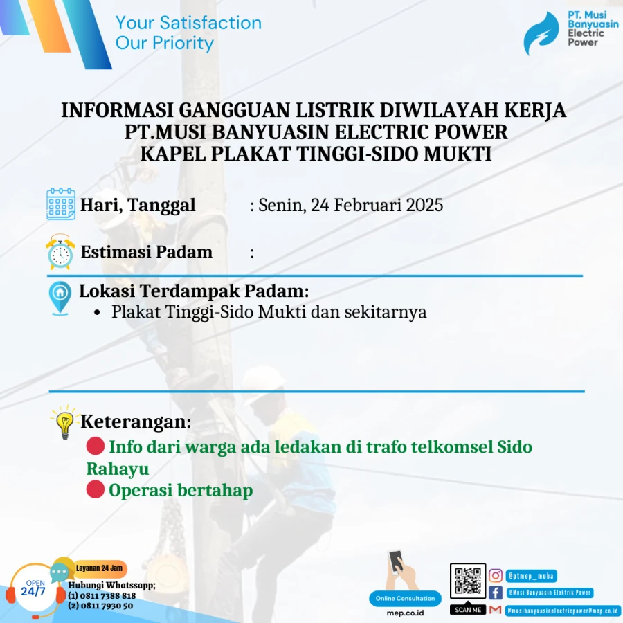 Informasi Penyebab Padam Gangguan Listrik Di Wilayah Kerja PT MEP Kapel Plakat Tinggi-Sido Mukti Tanggal 24/02/2025