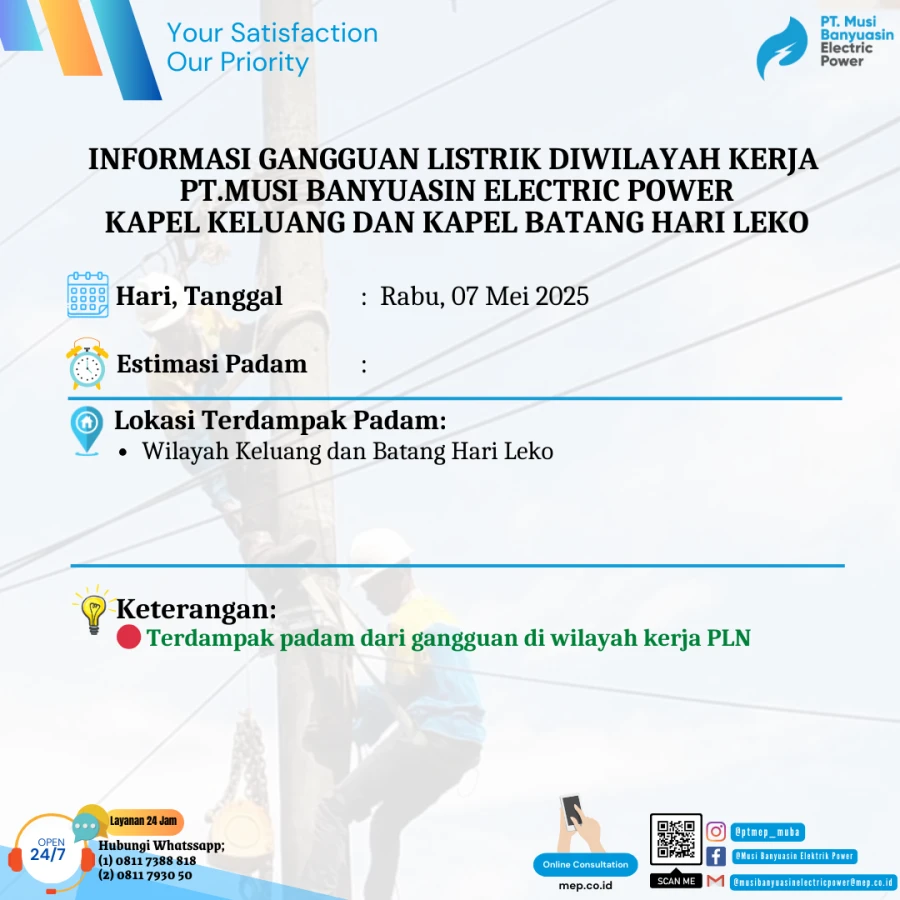 Informasi Terdampak Padam PLN di Wilayah Kerja PT MEP Kapel Keluang dan Batang Hari Leko Tanggal 07/05/2025