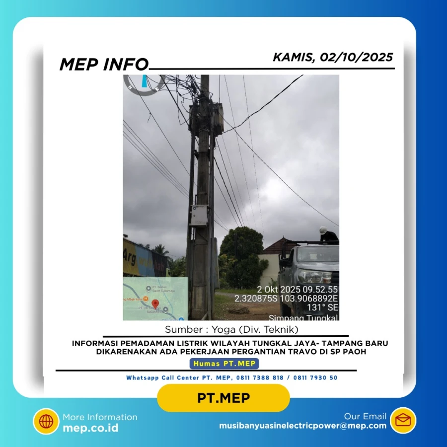 Informasi Penyebab Padam Gangguan Listrik Di Wilayah Kerja PT MEP Kapel Tungkal Jaya - Tampang Baru hari Kamis tanggal 02/10/2025