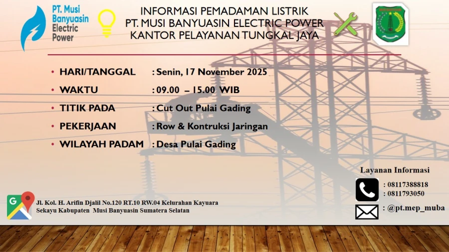 Informasi Pemeliharaan Listrik Terjadwal Di Wilayah Kerja PT MEP Kapel Tungkal Jaya Hari Senin Tanggal 17/11/2025